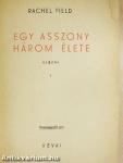 Egy asszony három élete I-II.