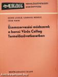 Üzemszervezési módszerek a barcsi Vörös Csillag Termelőszövetkezetben