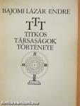 T. T. T. Titkos Társaságok Története