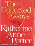 The Collected Essays and Occasional Writings of Katherine Anne Porter