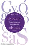 Gyógyító olvasás - Irodalomterápia mindenkinek