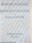 Elveszett illúziók/A kalandor I-II.