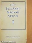Hét évszázad magyar versei I-III.