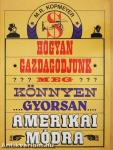 Hogyan gazdagodjunk meg... könnyen, gyorsan, amerikai módra