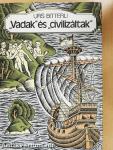 "Vadak" és "civilizáltak"