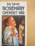 Rosemary gyereket vár