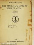 Oh Montgommery! Szerelmem...