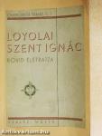 Loyolai Szent Ignác rövid életrajza