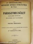 Tosca/Pillangó kisasszony/Bohém-élet/A bajazzók/Parasztbecsület/Tannhäuser és a Wartburgi dalnokverseny/Lohengrin/Carmen/Faust/Rigoletto/A tévedt nő/A troubadour/Hoffmann meséi/Sába királynője/Zsidónő/Mignon