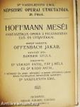 Tosca/Pillangó kisasszony/Bohém-élet/A bajazzók/Parasztbecsület/Tannhäuser és a Wartburgi dalnokverseny/Lohengrin/Carmen/Faust/Rigoletto/A tévedt nő/A troubadour/Hoffmann meséi/Sába királynője/Zsidónő/Mignon