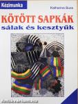 Kötött sapkák, sálak és kesztyűk