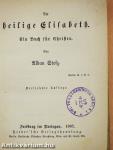 Die Heilige Elisabeth (gótbetűs)
