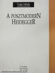 A posztmodern Heidegger (dedikált példány