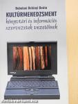 Kultúrmenedzsment könyvtári és információs szervezetek vezetőinek (dedikált példány)