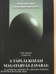 A táplálkozási magatartás zavarai: az anorexia nervosa és a bulimia nervosa (dedikált példány)