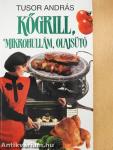 Kőgrill, mikrohullám, olajsütő