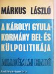A Károlyi Gyula-kormány bel- és külpolitikája