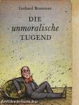 Die unmoralische Tugend 
