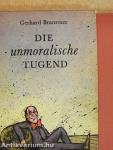 Die unmoralische Tugend 