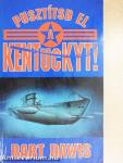 Pusztítsd el a Kentuckyt!