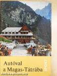 Autóval a Magas-Tátrába