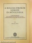 A bolgár-törökök szerepe és műveltsége