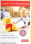 Fisher-Price Babakalauz 2009. ősz-tél