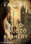 Az elsőbálozó Kennedy
