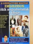 A legnagyobb magyar emigránsok