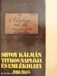 Shvoy Kálmán titkos naplója és emlékirata 1918-1945