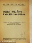 Messze országok - kalandos magyarok/Tizenhárom millió magyar