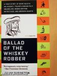 Ballad of the Whiskey Robber