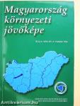 Magyarország környezeti jövőképe