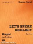 Let's Speak English!/Angol nyelvkönyv III.