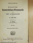 Französische Konversations-Grammatik I-II. (gótbetűs)