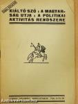 Kiáltó szó: A magyarság utja: A politikai aktivitás rendszere