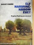 Élt harminchárom évet