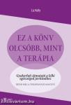 Ez a könyv olcsóbb, mint a terápia. Gyakorlati útmutató a lelki egészséged javításához