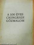 A 100 éves csongrádi gőzmalom
