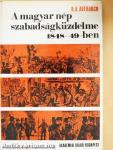 A magyar nép szabadságküzdelme 1848-49-ben