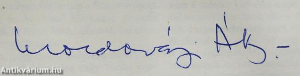 "Kertész legyen, ki boldogságra vágyik!" (dedikált példány)