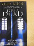 Déjá Dead