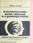 A veszélyhelyzetbe került vállalatok és a gazdaságirányítás