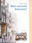Miért szeressük Hollandiát?