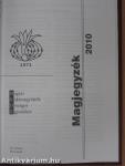 Debreceni Pozsgástár 2010/1-4./Orchidea és bromélia 2010/1-4./MKOE Közlemények 2010/1-5./MKOE Magjegyzék 2010