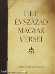Hét évszázad magyar versei