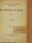 És mégis élünk I-II.