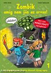 Minecraft ifjúsági képes regény 1. - Zombik, amíg meg nem jön az orvos!