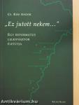 "Ez jutott nekem..." (dedikált példány)