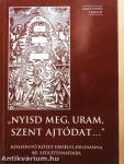 "Nyisd meg, Uram, Szent ajtódat..." (aláírt és dedikált példány)